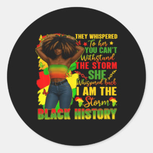 Black History Month I Am The Storm Black Afro Quee Classic Round Sticker
