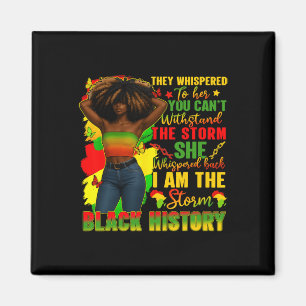 Black History Month I Am The Storm Black Afro Quee Magnet