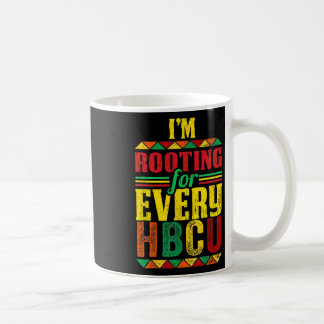 Black History Month I'm Rooting For Every Hbcu 1 Coffee Mug