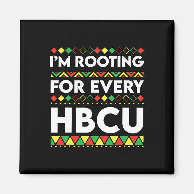 Black History Month I'm Rooting For Every Hbcu 2  Magnet (Front)