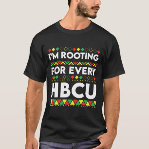 Black History Month I'm Rooting For Every Hbcu 2 T-Shirt