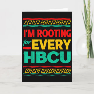 Black History Month Im Rooting For Every Hbcu T Sh Card