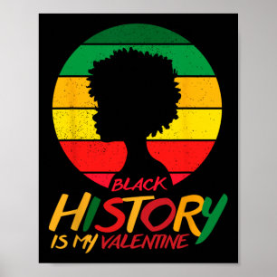 Black History Month Is My Valentine Girl  Poster