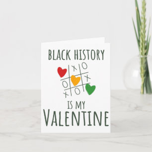 Black History Month Is My Valentine Valentine's Da Card