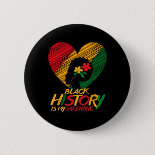 Black History Month Is My Valentine Women  6 Cm Round Badge