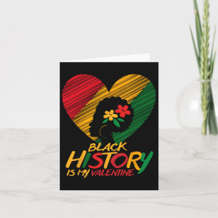 Black History Month Is My Valentine Women  Card