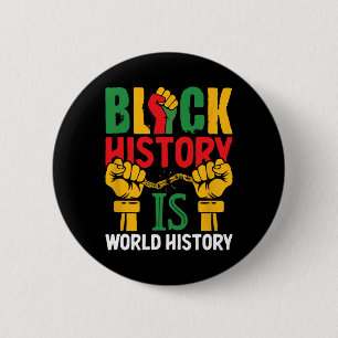 Black History Month Is World History  6 Cm Round Badge