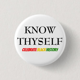 Black History Month KNOW THYSELF Motivational BHM 3 Cm Round Badge