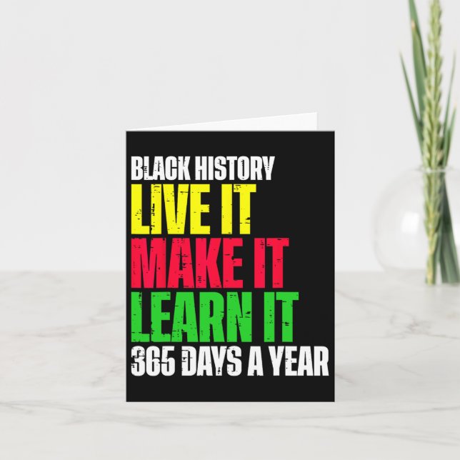 Black History Month Live It Learn It Make It 365 D Card (Front)