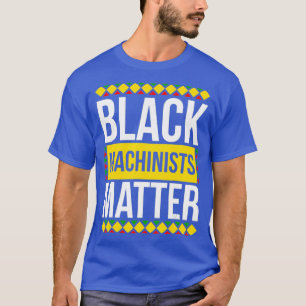 Black History Month Machinists African American T-Shirt