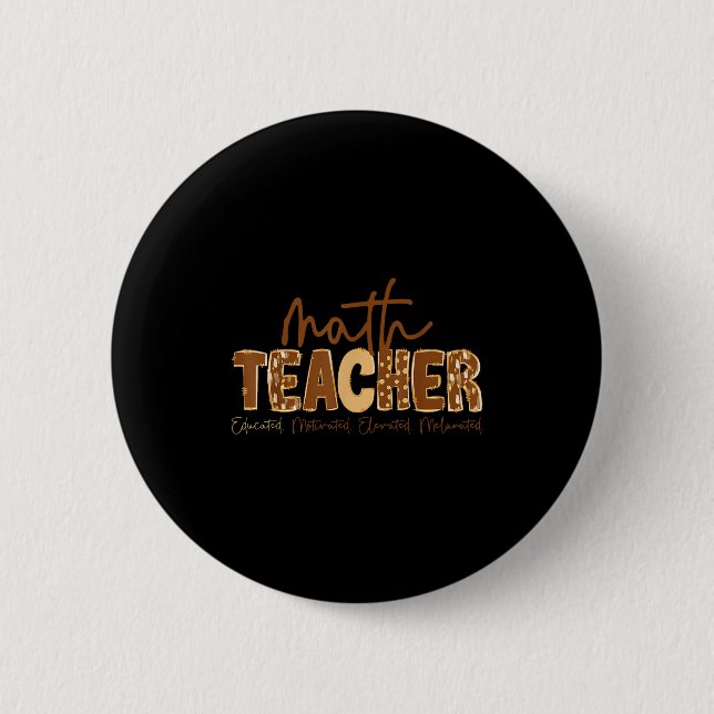 Black History Month Math Teacher Educated Motivate 6 Cm Round Badge (Front)