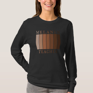 Black History Month Melanin Black Pride Teacher T-Shirt