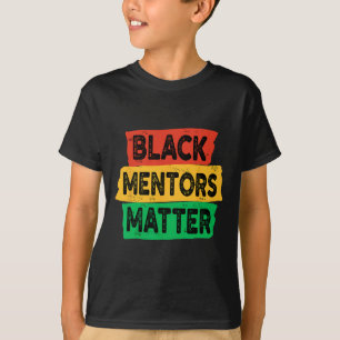 Black History Month Mentors Problem African Americ T-Shirt