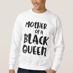 Black History Month Mother Queen Gift Women Girl Sweatshirt