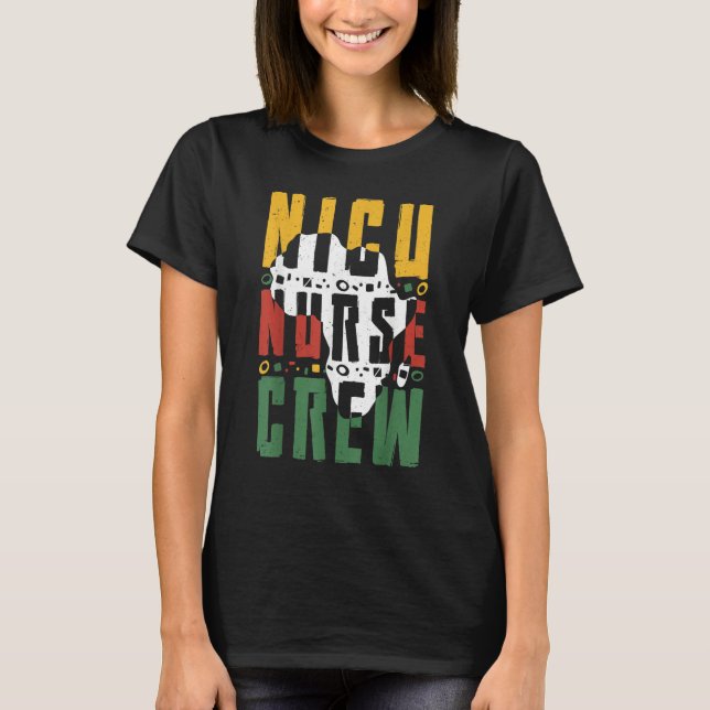 Black History Month NICU Nurse Crew African Americ T-Shirt (Front)