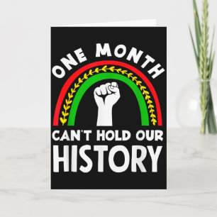 Black History Month One Month Cant Hold History Card