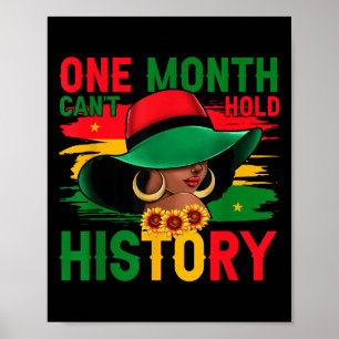 Black History Month One Month Can't Hold Our Histo Poster