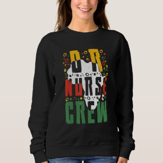 Black History Month OR Nurse Crew African Operatin Sweatshirt