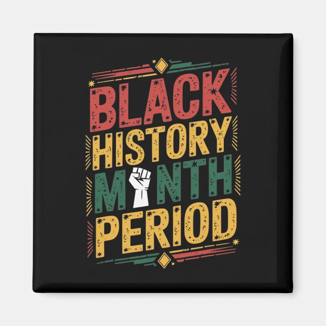 Black History Month Period _3  Magnet (Front)