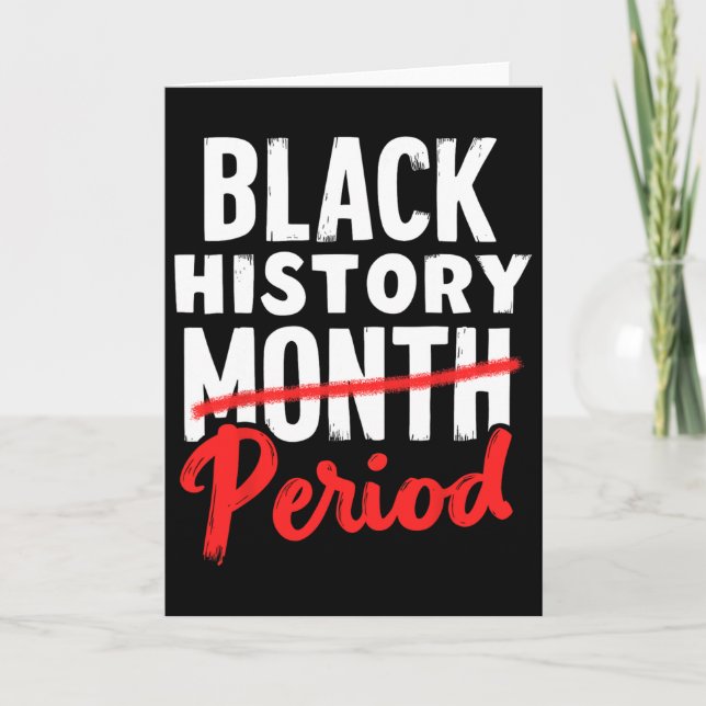 Black History Month Period _5  Card (Front)