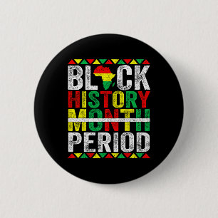 Black History Month Period African American Black  6 Cm Round Badge
