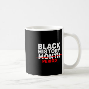 Black History Month Period African American Men Wo Coffee Mug