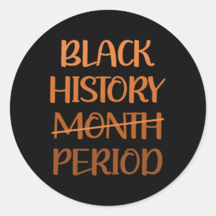 Black History Month Period African American Women  Classic Round Sticker