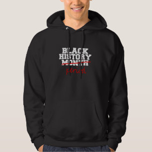 Black History Month Period African American Women  Hoodie