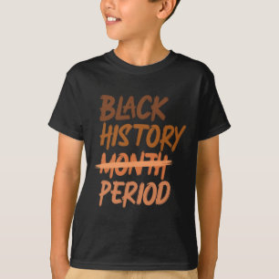 Black History Month Period African American Women T-Shirt