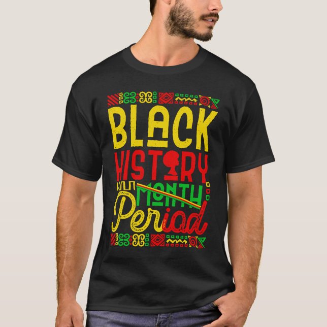 Black History Month Period African Pride BHM Women T-Shirt (Front)