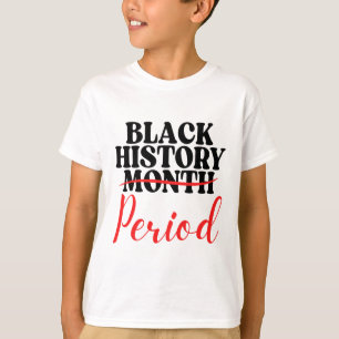 Black History Month Period Afrocentric Melanin Pri T-Shirt