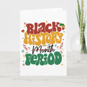Black History Month Period Melanin African America Card