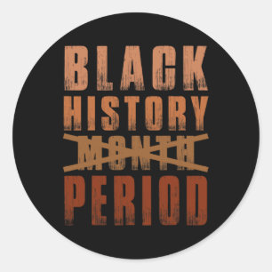 Black History Month Period Melanin African America Classic Round Sticker