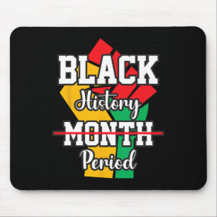 Black History Month Period Melanin African America Mouse Pad