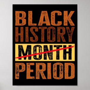 Black History Month Period Melanin African America Poster