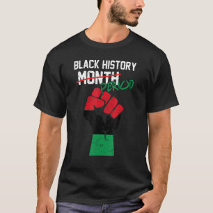 Black History Month Period Melanin African Rise Fi T-Shirt