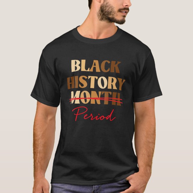 Black History Month Period Melanin Outfit For Wome T-Shirt (Front)