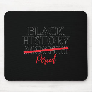 Black History Month Period Mouse Pad