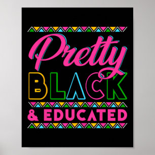 Black History Month Pretty Black And Educated Girl Poster