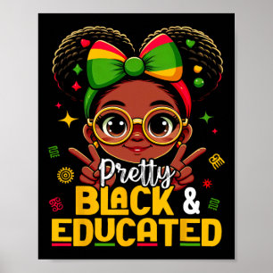 Black History Month Pretty Black Educated African Poster