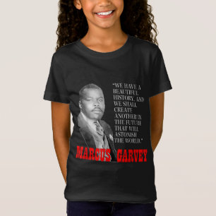 Black History Month Pride Gift Marcus Garvey Quote T-Shirt