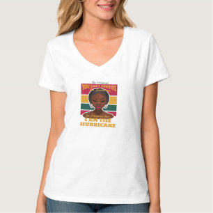 Black History Month Quote, Melanin Woman Hurricane T-Shirt