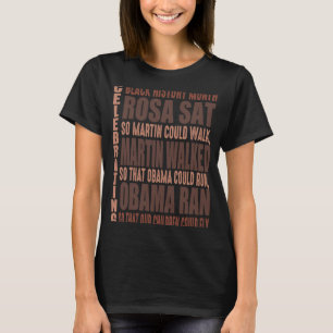 Black History Month Rosa Sat So Martin Could Walk T-Shirt