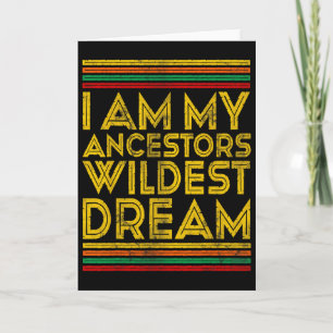 Black History Month Shirt I Am My Ancestors' Wilde Card