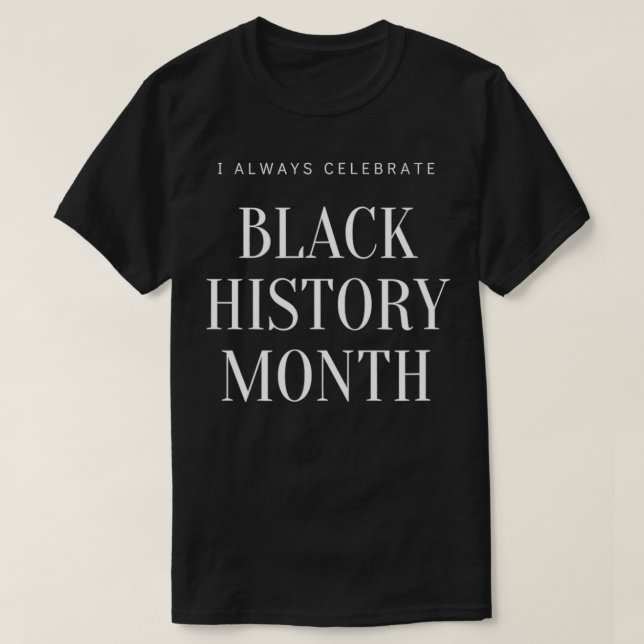 Black History Month  T-Shirt (Design Front)