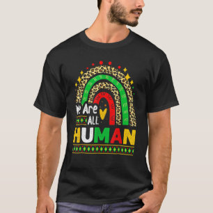 Black History Month We Are All Human Pride T-Shirt