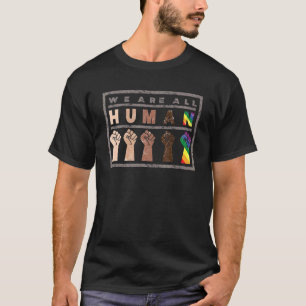 Black History Month We Are All Human T-Shirt