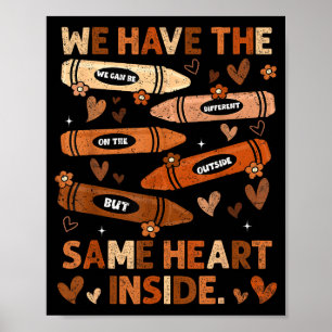 Black History Month We Have Same Heart Inside Teac Poster