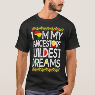 Black History Month Women Ancestors Wildest Dream T-Shirt