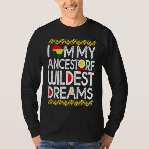 Black History Month Women Ancestors Wildest Dream T-Shirt